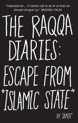 The Raqqa Diaries: Escape from Islamic State