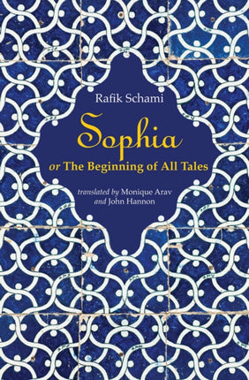 Sophia: Or the Beginning of All Tales