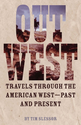 Out West: Travels Through the American West -