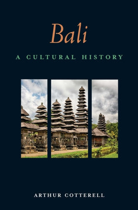 Bali: A Cultural History