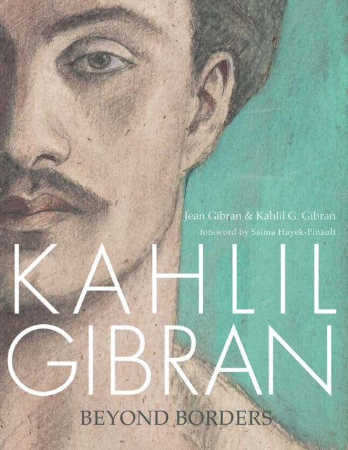 Kahlil Gibran: Beyond Borders