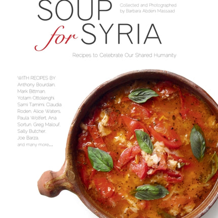 Soup for Syria: Recipes to Celebrate Our Shared Humanity