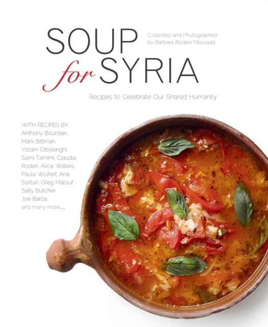 Soup for Syria: Recipes to Celebrate Our Shared Humanity