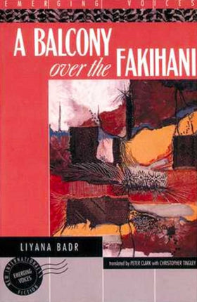 A Balcony Over the Fakihani: Three Novellas