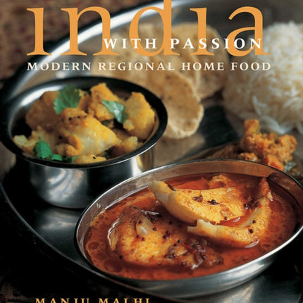 India with Passion: Modern Regional Home Food