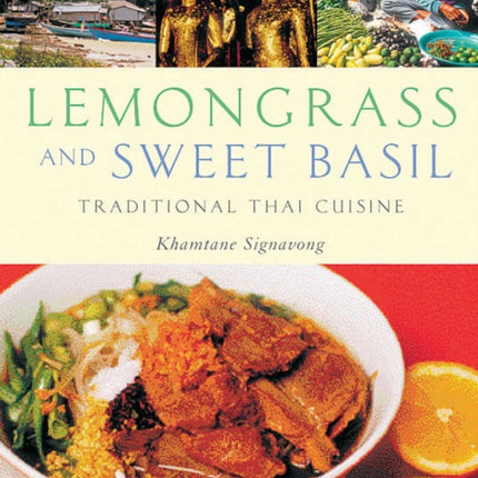 Lemongrass and Sweet Basil: Traditional Thai