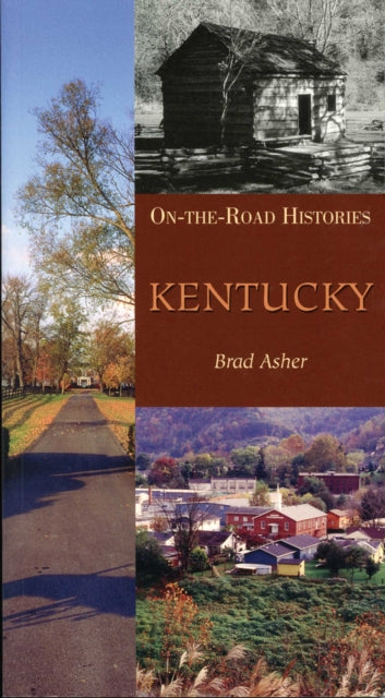 Kentucky (on the Road Histories): On-The-Road Histories