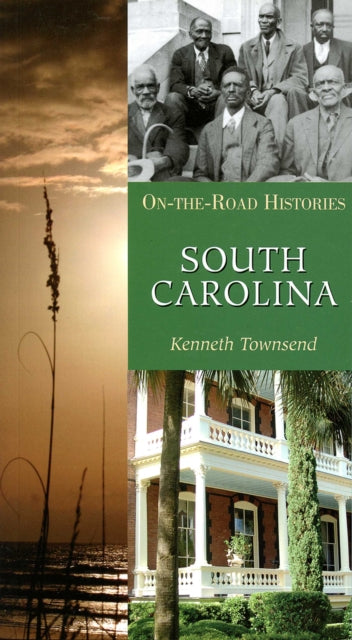 South Carolina (on the Road Histories): On-The-Road Histories