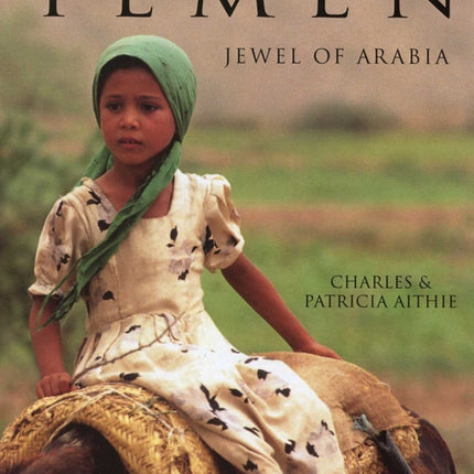 Yemen: Jewel of Arabia