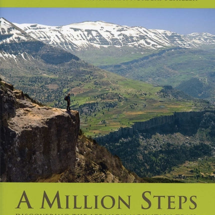 A Million Steps: Discovering the Lebanon Mountain Trail