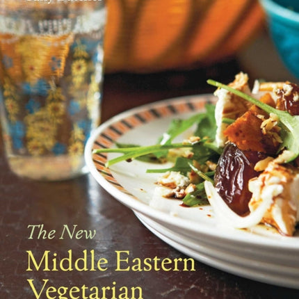 The New Middle Eastern Vegetarian: Modern Recipes from Veggiestan