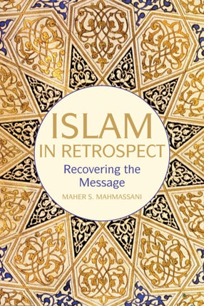 Islam in Retrospect: What Happened to the Message?