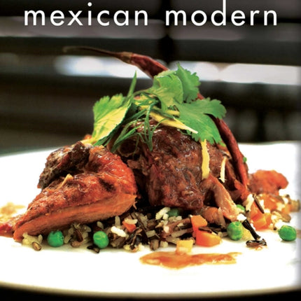 Mexican Modern: New Food from Mexico