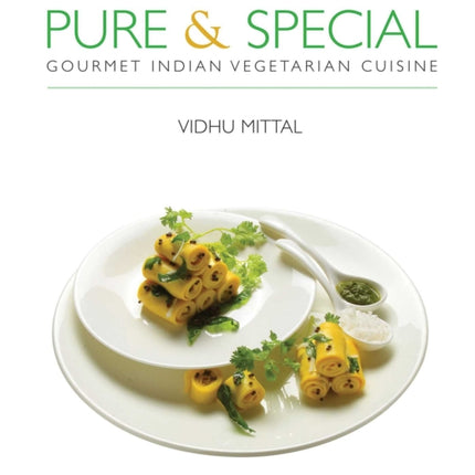 Pure & Special: Gourmet Indian Vegetarian Cuisine