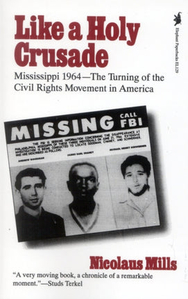 Like a Holy Crusade: Mississippi 1964 -- The