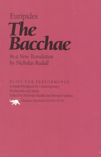 The Bacchae: In a New Translation by Nicholas