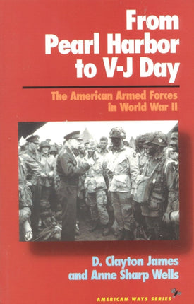 From Pearl Harbor to V-J Day: The American Armed