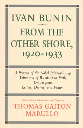 Ivan Bunin: From the Other Shore, 1920-1933: A