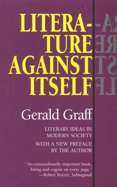 Literature Against Itself: Literary Ideas in Modern Society