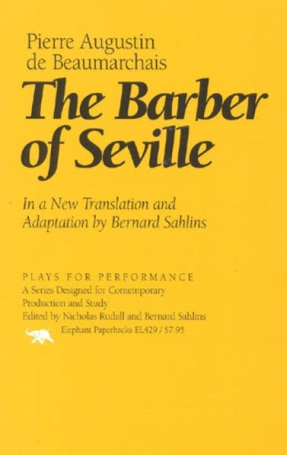 The Barber of Seville: In a New Translation and Adaptation by Bernard Sahlins