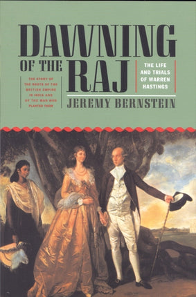 Dawning of the Raj: The Life and Trials of Warren