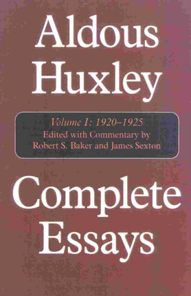 Complete Essays: Aldous Huxley, 1920-1925