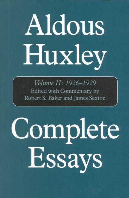 Complete Essays: Aldous Huxley, 1926-1930