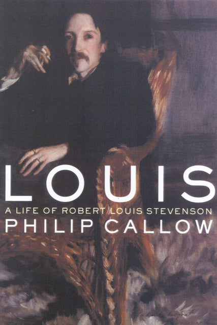 Louis: A Life of Robert Louis Stevenson