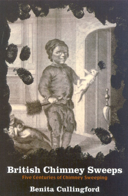 British Chimney Sweeps: Five Centuries of Chimney