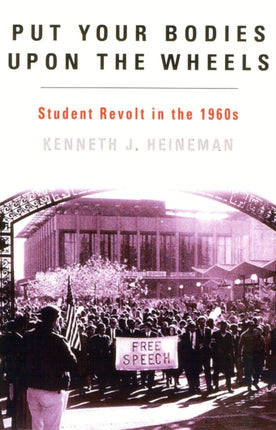 Put Your Bodies Upon The Wheels: Student Revolt