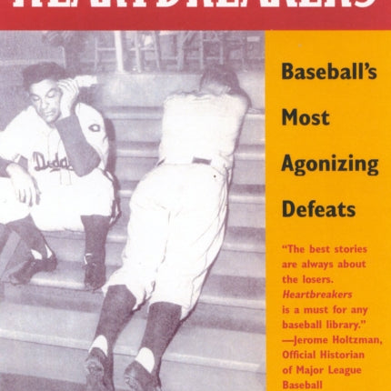Heartbreakers: Baseball's Most Agonizing Defeats