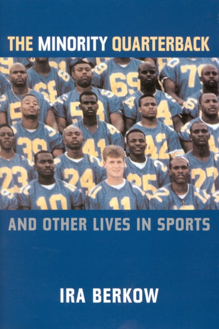 The Minority Quarterback: And Other Lives in Sports