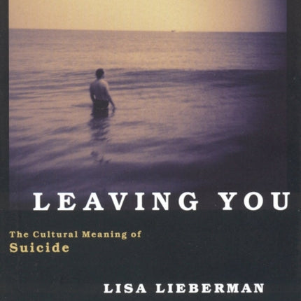 Leaving You: The Cultural Meaning of Suicide