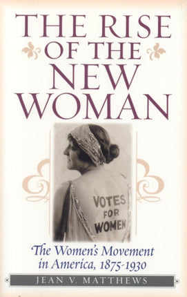 The Rise of the New Woman: The Women's Movement