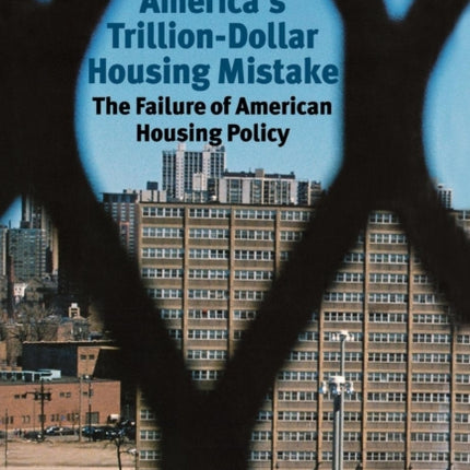 America's Trillion-Dollar Housing Mistake: The