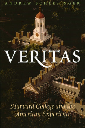Veritas: Harvard College and the American