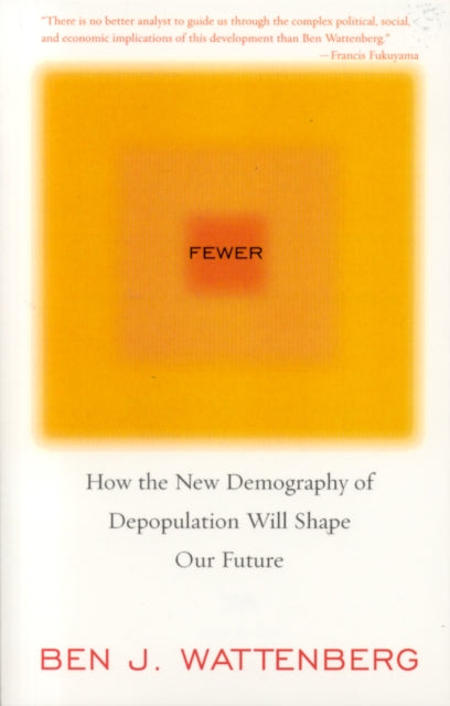 Fewer: How the New Demography of Depopulation