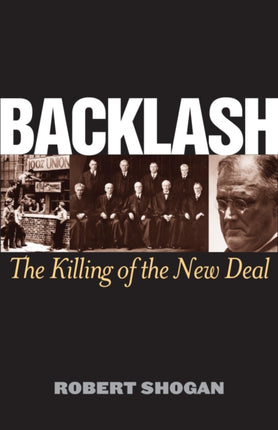 Backlash: The Killing of the New Deal