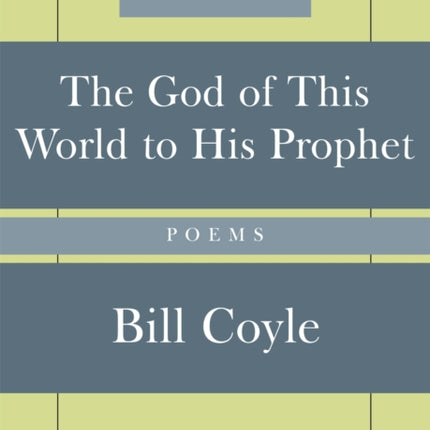 The God of This World to His Prophet: Poems