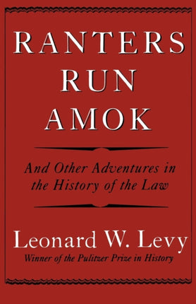 Ranters Run Amok: And Other Adventures in the