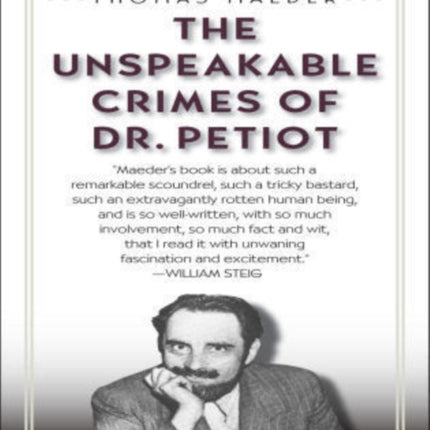 The Unspeakable Crimes of Dr. Petiot