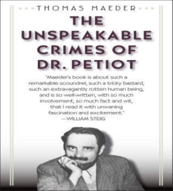 The Unspeakable Crimes of Dr. Petiot