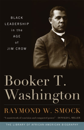 Booker T. Washington: Black Leadership in the Age