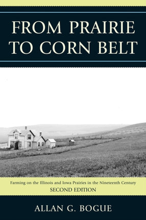 From Prairie To Corn Belt: Farming on the