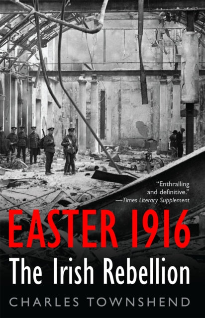 Easter 1916: The Irish Rebellion