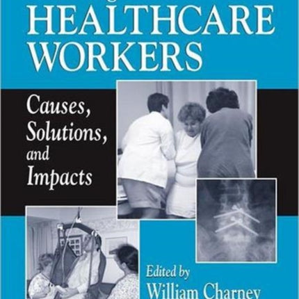 Back Injury Among Healthcare Workers: Causes, Solutions, and Impacts