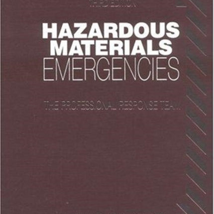 Hazardous Materials Emergencies: The Professional Response Team