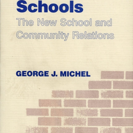 Building Schools: The New School and Community Relations