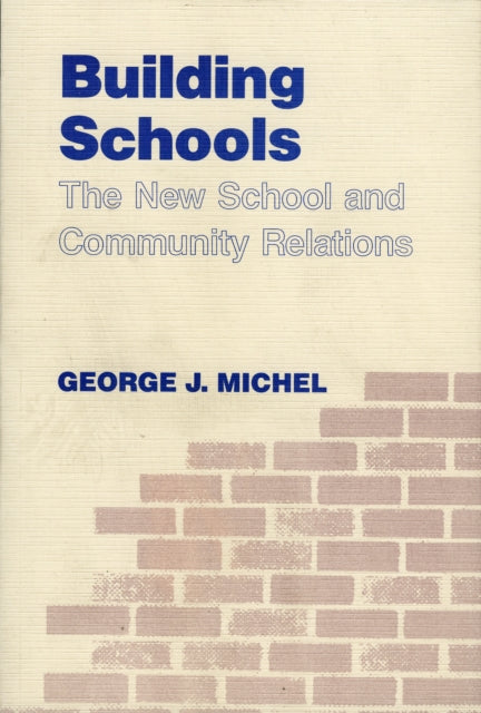 Building Schools: The New School and Community Relations