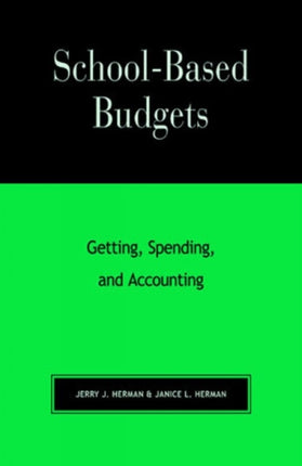 School-Based Budgets: Getting, Spending and
